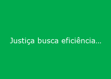 Justiça busca eficiência nos parâmetros exigidos pela sociedade, afirma presidente do TJSC em encontro com empresários